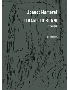 TIRANT LO BLANC 1º VOLUME